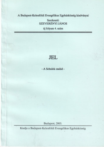 Szever�nyi J�nos - Jel - A Schulek csal�d -