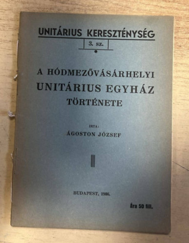 A H�dmez�v�s�rhelyi Unit�rius Egyh�z t�rt�nete - Unit�rius kereszt�nys�g 3. sz.