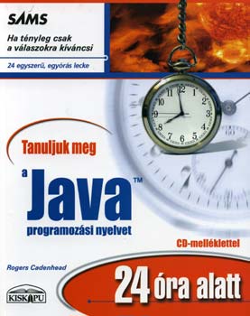 Tanuljuk meg a Java programozsi nyelvet 24 ra alatt