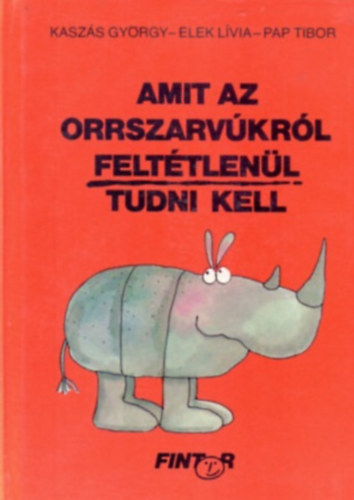 Amit az orrszarvkrl felttlenl tudni kell