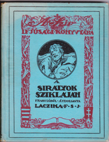 Laczika Ferenc s. J. - Sirlyok szikljn.Ifjsgi elbeszls