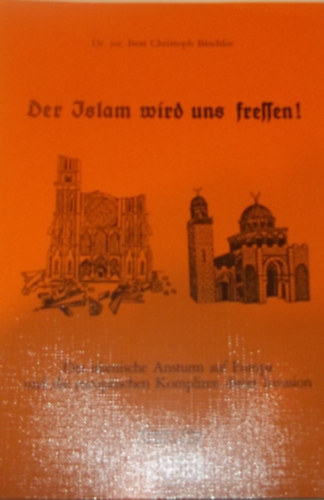 D. jur. Beat Christoph Baschlin - Der Islam wird uns fressen!