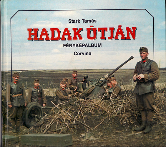 Hadak tjn (A Magyar Kirlyi Honvdsg a msodik vilghborban)- fnykpalbum
