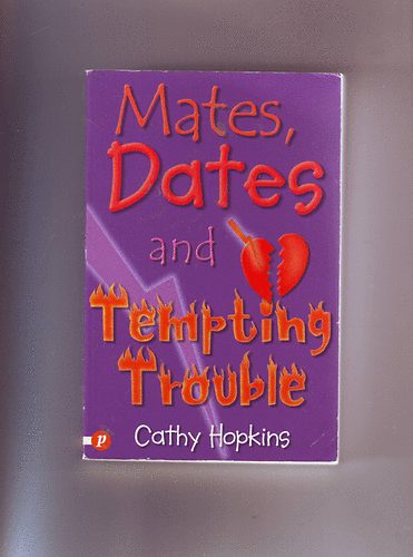 Cathy Hopkins - Mates, Dates and Tempting Trouble