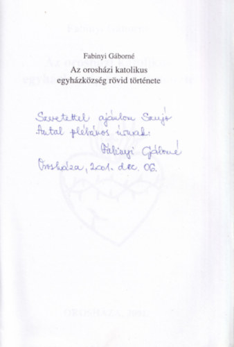Az orosh�zi katolikus egyh�zk�zs�g r�vid t�rt�nete-dedik�lt