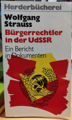 Brgerrechtler in der UdSSR: Ein Bericht in Dokumenten (Polgrjogi dolgozk a Szovjetuniban: Jelents a dokumentumokban)