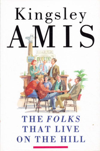 Kingsley Amis - The Folks That Live on the Hill