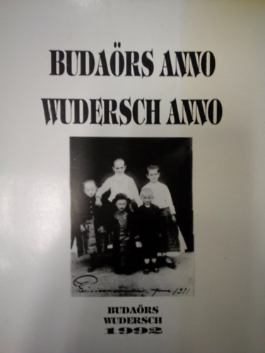 Buda�rs anno / Wudersch anno ( 24 fot�val, magyar �s n�met nyelven )