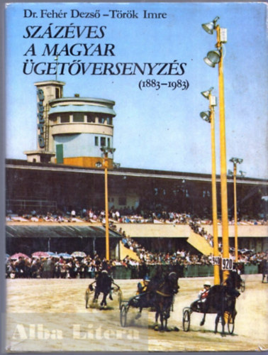 Szzves a magyar getversenyzs (1883-1983)