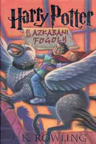 J. K. Rowling - Harry Potter s az azkabani fogoly