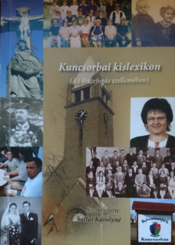 Kuncsorbai lexikon (Az sszefogs szellemben)