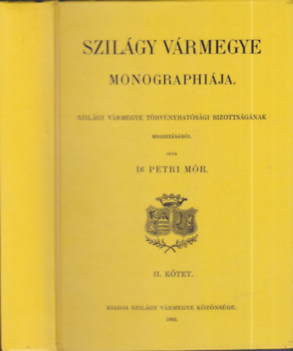 Szilgy Vrmegye monographija II. ktet (A vrak, birtokosaik s Zilah trtnete)