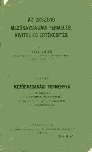 Hell Lajos - Az okszer� mez�gazdas�gi termel�s, kivitel �s �rt�kes�t�s II. Mg.-i term.
