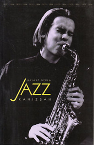 Jazz Kanizsn - 1972-1996