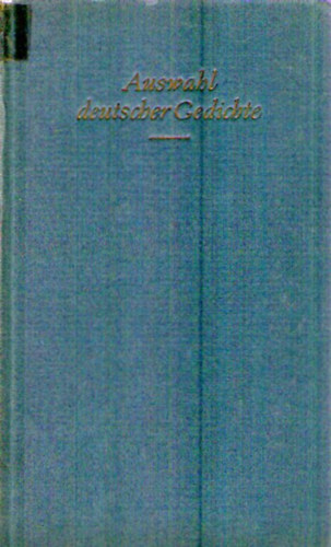 Fritz Adolf H�nich  (szerk.) - Auswahl deutscher Gedichte vom fr�hen Mittelalter bis zur Gegenwart