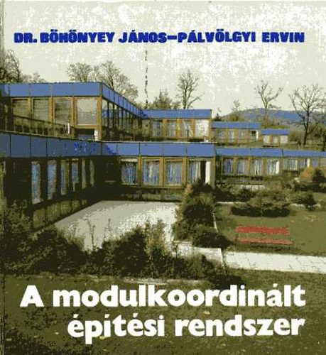 Dr. Bhnyey Jnos; Plvlgyi Ervin - A modulkoordinlt ptsi rendszer