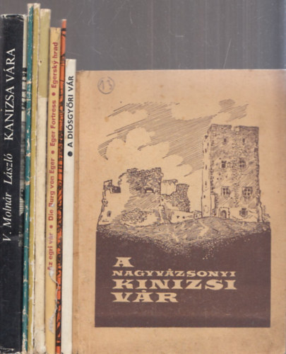 8 db knyv magyar vrak tmban: A nagyvzsonyi Kinizsi vr + A disgyri vr + A budai vr + Az egri vr + Nagyvzsony + A kszegi Jurisich-vr + Csobnc + Kanizsa