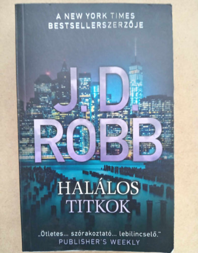 Hal�los titkok (Secrets in Death) - Hal�los-sorozat 45. k�tet