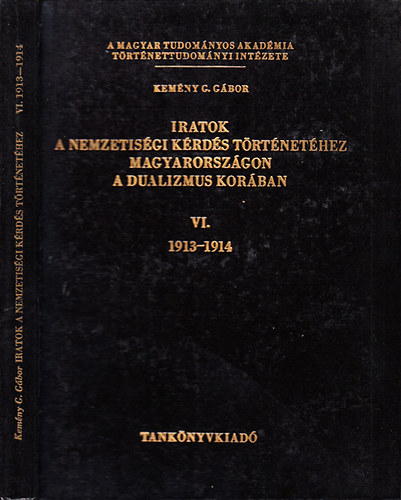Iratok a nemzetisgi krds trtnethez Magyarorszgon a dualizmus korban VI.- 1913-1914.