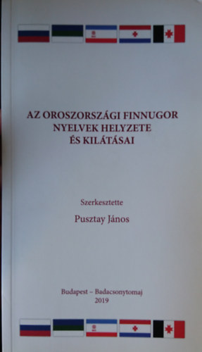 Pusztay Jnos  (szerk.) - Az oroszorszgi finnugor nyelvek helyzete s kiltsai