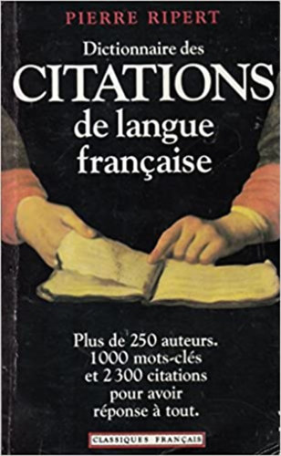 Pierre Ripert - Dictionnaire des citations de langue francaise
