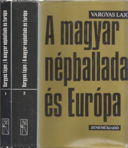 A magyar npballada s Eurpa I-II.