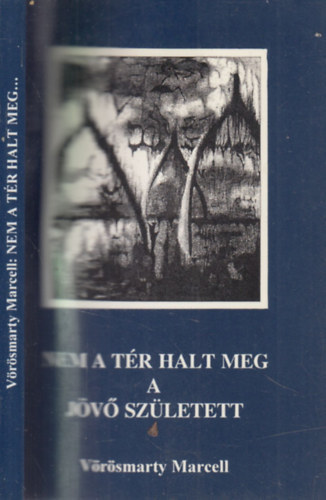 Nem a t�r halt meg, a j�v� sz�letett (al��rt)