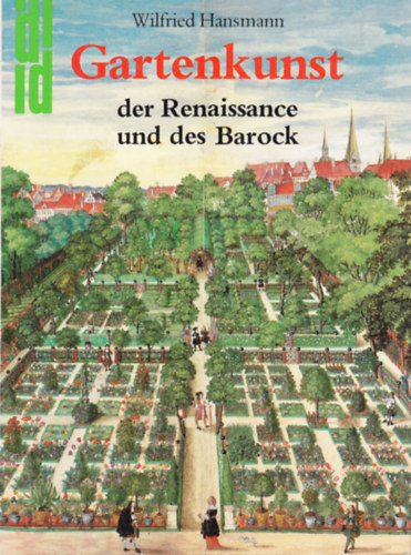Gartenkunst der Renaissance und Barock