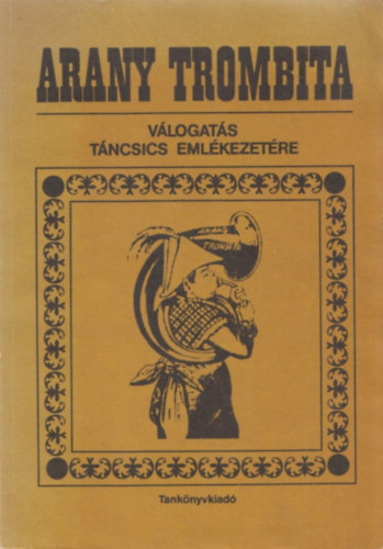 Arany Trombita-vlogats Tncsics emlkre
