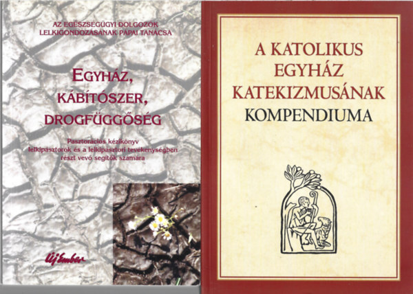 2 db knyv, Egyhz, kbtszer, drogfggsg - A katolikus egyhz katekizmusnak kompendiuma