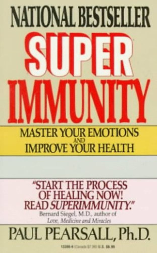 Paul Pearsall - Super Immunity - Master Your Emotions and Improve Your Health
