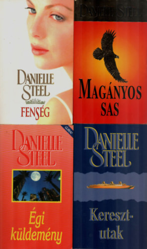 4 db Danielle Steel egytt: Keresztutak, gi kldemny, Magnyos sas, Fensg.
