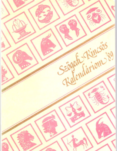 P�ter L�szl� - Sz�gedi Kincs�s Kalend�riom '89