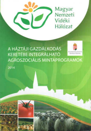 A hztji gazdlkods keretbe integrlhat agroszocilis mintaprogramok 2014