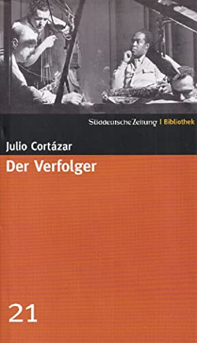Julio Cort�zar - Der Verfolger