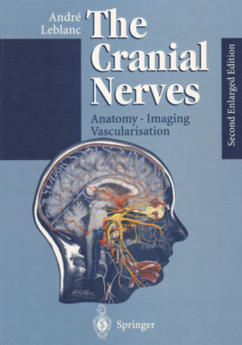Andr Leblanc - The Cranial Nerves - Anatomy - Imaging Vascularisation