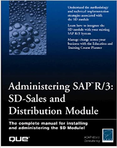 Administering Sap R/3: Sd-Sales and Distribution Module