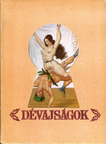 D�vajs�gok.Melyeket Peter Fendi cs�sz�ri udvari piktor �r b�jos aquarelljeihez szerzett Susie Feinschmecker kisasszony a szebbkebl� k�z�ns�g m�lats�g�ra