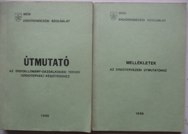 Mell�kletek az erd�tervez�si �tmutat�hoz + �tmutat� az erd��llom�ny-gazd�lkod�si tervek k�sz�t�s�hez