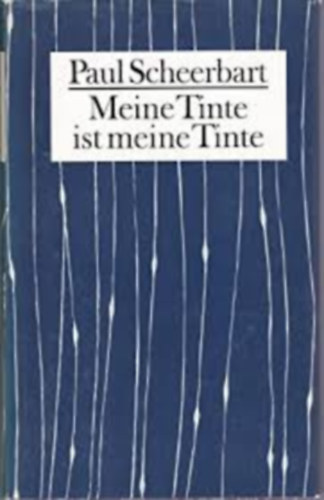 Paul Scheerbart - Meine Tinte ist meine Tinte