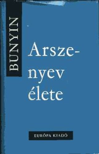 Ivan Bunyin - Arszenyev lete