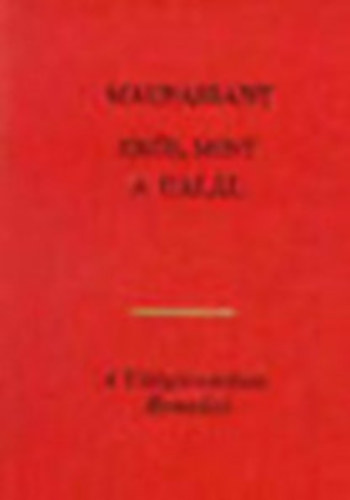 10 db A Vil�girodalom Remekei sorozatb�l: Er�s, mint a hal�l - A szerelem nyelvtana - Nana - A har�csol� - Moszkvai sik�tor - Heptameron - A hamis Nero - J�zus tan�tv�nyai - Kenilworth - Kilencvenh�rom - Lakoma (A g�r�g-latin pr�za mest