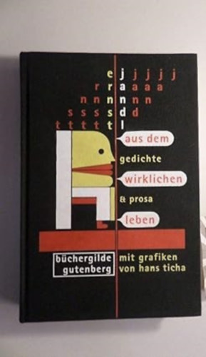 Aus dem wirklichen Leben. Gedichte & Prosa. Mit 66 Grafiken von Hans Ticha.