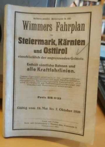 Wimmers Fahrplan: Steiermark, K�rnten und Osttirol (G�ltig vom 15. Mai bis 7. Oktober 1939)