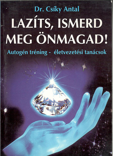 Lazts, ismerd meg nmagad! - Autogn trning - letvezetsi tancsok