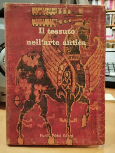 Il tessuto nell'arte antica (Szvet az kori mvszetben)