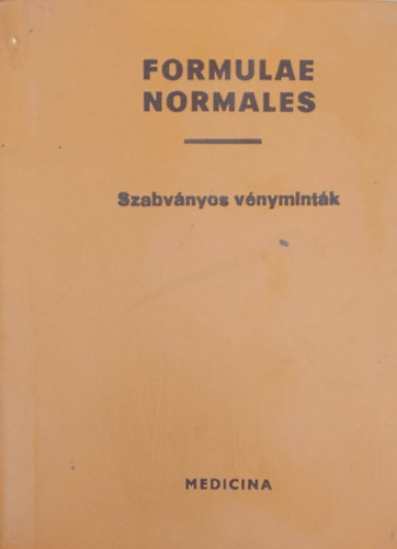 Formulae normales - Szabvnyos vnymintk VI. kiads (Az Orszgos Gygyszerszeti Intzet kiadvnya)