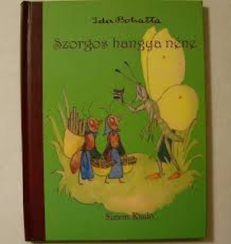 Bohatta Ida - Szorgos hangya nne