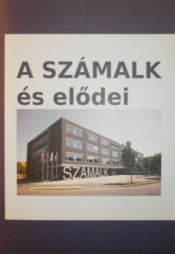 A SZMALK s eldei