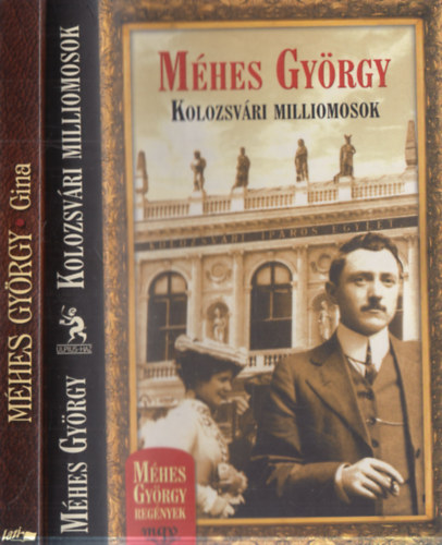 2 db M�hes Gy�rgy reg�ny: Kolozsv�ri milliomosok + Gina